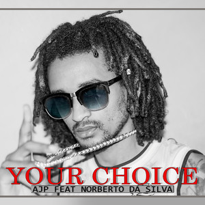 Your Choice (feat. Norberto Da Silva)