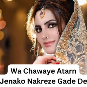 Wa Chawaye Atarn Jenako Nakreze Gade De