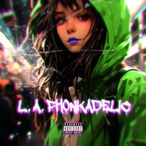 L.A. PHONKADELIC (feat. ZeFilla & OniJay)