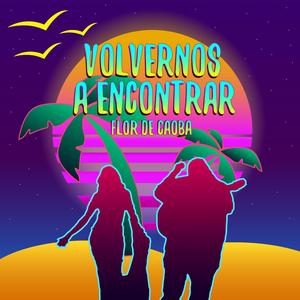 Volvernos a Encontrar