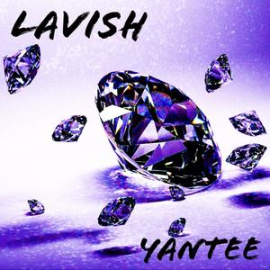LAVISH
