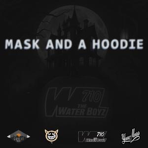 Mask And A Hoodie (feat. Smeeez, TheWaterBoyz710, Lt.Kali, Big Sammy & Amaze The Illest)