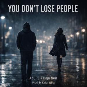 You Don't Lose People