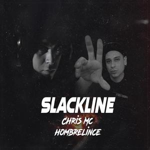 Slackline (feat. Chris MC)