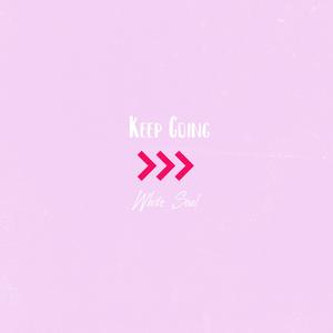 Keep Going