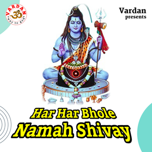 Har Har Bhole Namah Shivay