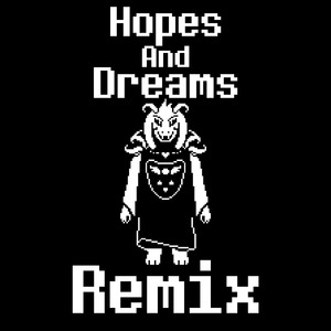 Hopes And Dreams (Remix)