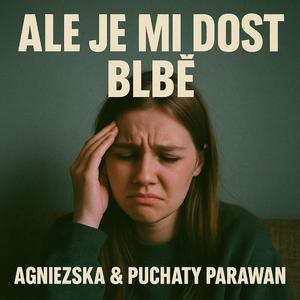 Ale je mi dost blbě