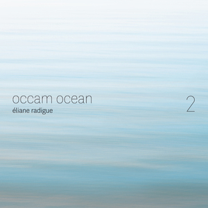 Radigue: Occam Ocean 2