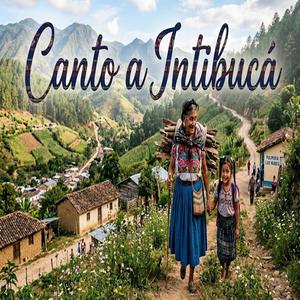 Canto a Intibucá