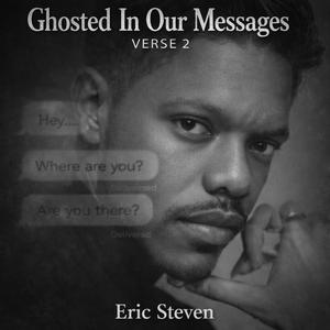 Ghosted in our messages verse 2