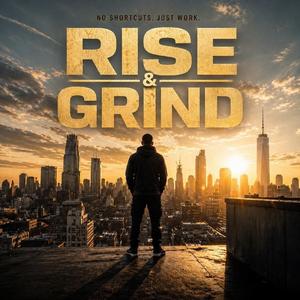 Rise and Grind