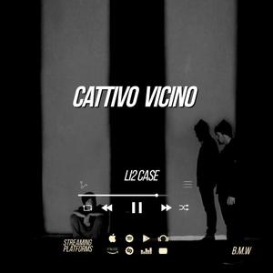 Cattivo Vicino (feat. B.M.W)