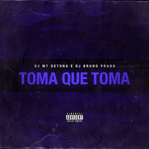 Toma Que Toma Tomou