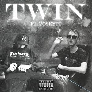 Twin (feat. VOSKYTT)
