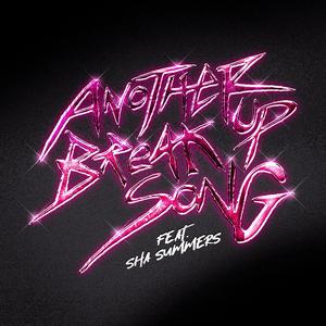 Another Break Up Song (feat. Sha Summers)