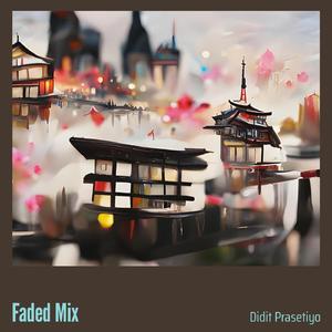 Faded Mix