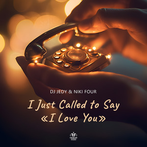 I Just Called to Say I Love You