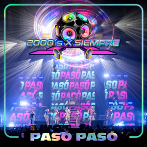 Pasó Pasó (2000's X Siempre En Vivo Desde El Pepsi Center De La CDMX)