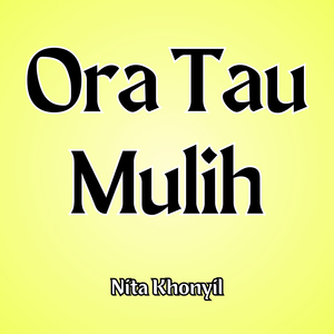 Ora Tau Mulih