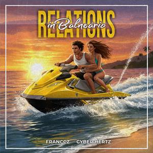 Relations in Balneário (feat. Franccz)