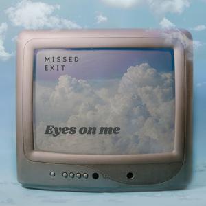 eyes on me