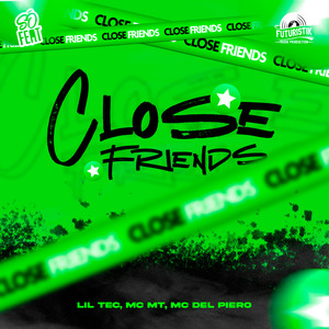 Close Friends