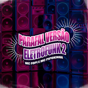 Parafal (Versão Eletrofunk 2)
