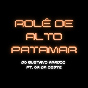 Rolê de Alto Patamar