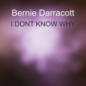 I Dont Know Why