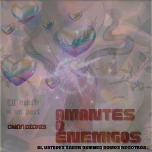 AMANTES O ENEMIGOS