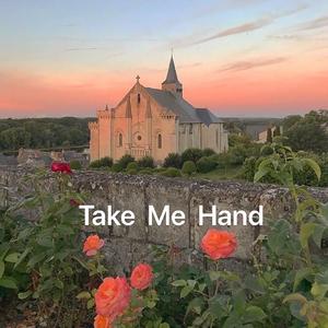 Take Me Hand（翻自 Cecile Corbel）