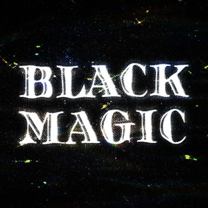 BLACK MAGIC (Slowed)