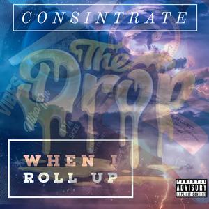 When I Roll Up