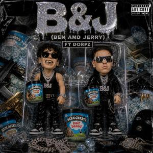 B&J (feat. Dorpz)