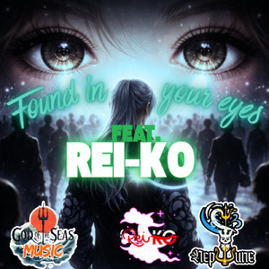 Found in your eyes (feat. Rei-K0) [Remix]
