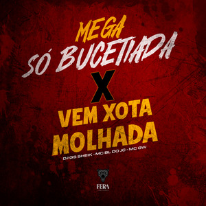Mtg - Só Bucetiada X Vem Xota Molhada