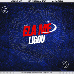 Melô de Ela Me Ligou