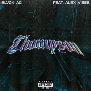 Thompson (feat. Alex Vibes)