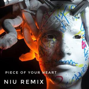 Meduza-Piece Of Your Heart-Meduza&Goodboys (NiU Remix)（NIU remix）