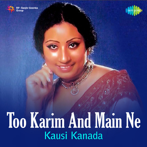 Too Karim And Main Ne - Kausi Kanada