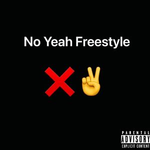 No Yeah Freestyle