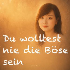 Du wolltest nie die Böse sein