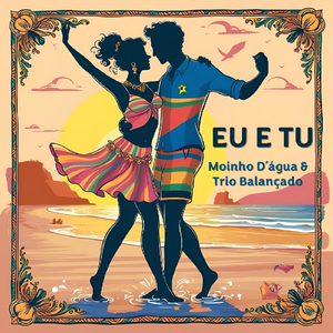 Eu e Tu (feat. TRIO BALANÇADO)