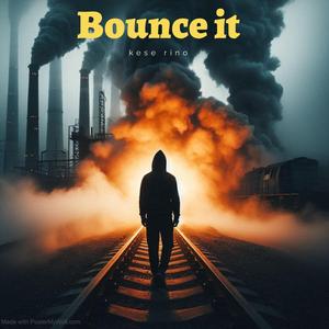 bounce it