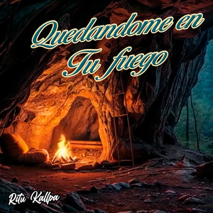 Quedandome en Tu Fuego