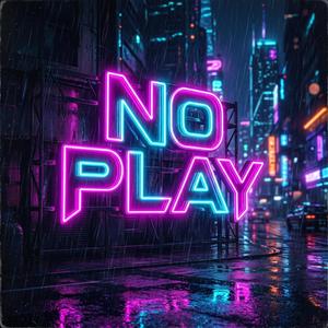NO PLAY
