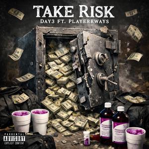 Take Risk (feat. PlayerrWays)