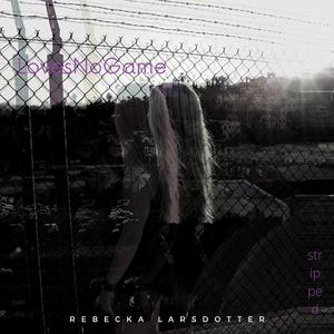 LovesNoGame (feat. Carl Mörner Ringström) (stripped version)