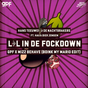 Lul In De Lockdown (GPF & Mizz Behave Remix)